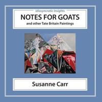 Notes for Goats: and Other Tate Britain Paintings 1780185138 Book Cover