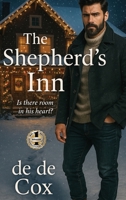 Shepherd's Inn : Is There Room in His Heart? 1637929048 Book Cover