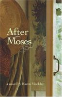 After Moses: A Novel 1931561370 Book Cover