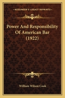 Power and Responsibility of American Bar 1240119550 Book Cover