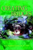 Creating Bridges: The Art of Utilizing Creative Skills in Day to Day Living 1403323917 Book Cover