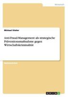 Anti-Fraud-Management als strategische Pr�ventionsma�nahme gegen Wirtschaftskriminalit�t 3668035857 Book Cover