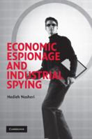 Economic Espionage and Industrial Spying (Cambridge Studies in Criminology) 0521543711 Book Cover