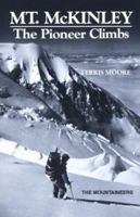 Mt. McKinley: The Pioneer Climbs 0898860210 Book Cover