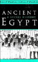 Ancient Egypt: A Social History 0521284279 Book Cover
