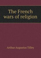 The French Wars of Religion 1017921105 Book Cover