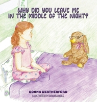 Why Did You Leave Me in the Middle of the Night? 1966414242 Book Cover