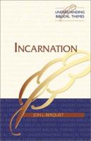 Incarnation (Understanding Biblical Themes) 0827238258 Book Cover