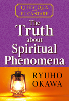 The Truth about Spiritual Phenomena: Life’s Q&A with El Cantare 1958655090 Book Cover