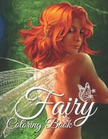 Fairy Coloring Book: Coloring Book for Adults and Teens Featuring Beautiful Fairies and Butterflies, Stunning Designs for Hours of Relaxation and More! B08R6TMY5K Book Cover