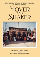 Mover and Shaker: Remarkable Woman Making Her Mark in a Man's World B0C2JQLJSX Book Cover