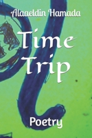 Time Trip: Poetry B0CTXB4549 Book Cover