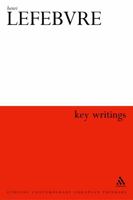Henri Lefebvre Key Writings (Athlone Contemporary European Thinkers Series) 082646646X Book Cover