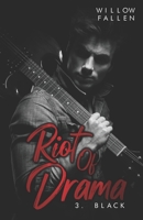 Riot Of Drama: 3. Black B096HSLKZ9 Book Cover