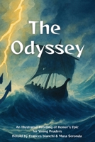 The Odyssey: An Illustrated Retelling of Homer’s Epic for Young Readers (Classics of Homer — Adapted and Illustrated for Young Readers) B0GN5QF3VV Book Cover