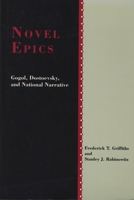 Novel Epics: Gogol, Dostoevsky, and National Narrative (SRLT) 0810109018 Book Cover