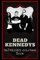 Dead Kennedys Distressed Coloring Book: Artistic Adult Coloring Book B08NS1CPP7 Book Cover