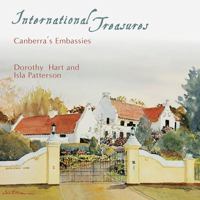 International Treasures: Canberra's Embassies 0648202534 Book Cover