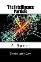 The Intelligence Particle 0692934154 Book Cover