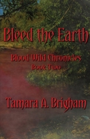 Bleed the Earth 173367084X Book Cover
