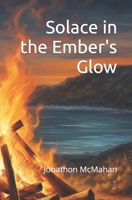 Solace in the Embers Glow B0CS64DX3K Book Cover
