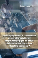 L'accompagnement à la formation de soi et la créativité. (French Edition) 2414384395 Book Cover