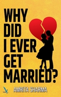 Why Did I Ever Get Married! 9393757925 Book Cover