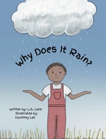 WHY DOES IT RAIN?: A Book About The Water Cycle B09WMP35VK Book Cover