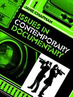 Issues in Contemporary Documentary 0745640095 Book Cover