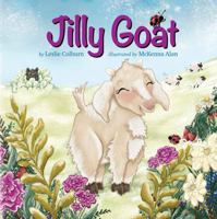 Jilly Goat: A Fainting Goat Story About Courage, endorsed by Bob Goff- Hardback B0HCPWDCGW Book Cover