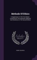 The Methods of Ethics: A Supplement to the 2nd Ed - Primary Source Edition 0548706689 Book Cover