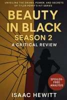 BEAUTY IN BLACK SEASON 2: A Critical Review B0FR1CQ672 Book Cover