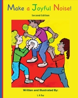 Make a Joyful Noise!: Second Edition B095GNV1RZ Book Cover