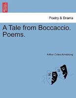 A Tale from Boccaccio. Poems. 1241051062 Book Cover