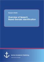 Overview of Speech Based Gender Identification 3954892286 Book Cover