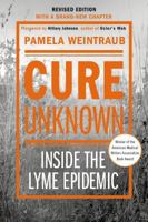 Cure Unknown: Inside the Lyme Disease Epidemic