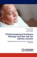 Postmenopausal Hormone Therapy and the Risk for Uterine Cancers 365923396X Book Cover