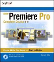 Adobe Premiere Pro: Complete Course 0764543490 Book Cover