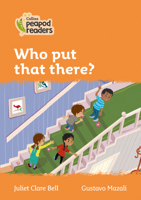 Collins Peapod Readers – Level 4 – Who put that there? 000839671X Book Cover
