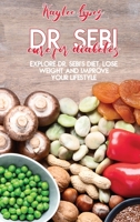Dr. Sebi Cure For Diabetes: Explore Dr. Sebi's Diet, Lose Weight And Improve Your Lifestyle 1802147845 Book Cover