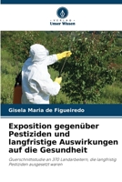 Exposition gegenüber Pestiziden und langfristige Auswirkungen auf die Gesundheit (German Edition) 6208125626 Book Cover
