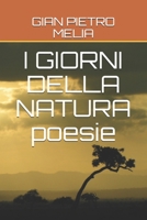 I GIORNI DELLA NATURA poesie B08BWGWF3B Book Cover