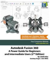 Autodesk Fusion 360: A Power Guide for Beginners and Intermediate Users (2nd Edition) 1096938642 Book Cover