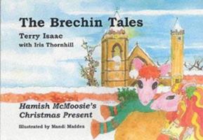 The Brechin Tales: Hamish McMoosie's Christmas Present (The Brechin Tales) 1873891652 Book Cover