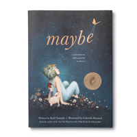 Maybe: A Story About the Endless Potential in All of Us 1946873756 Book Cover