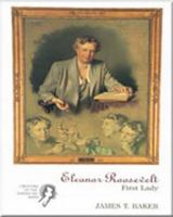 Eleanor Roosevelt: First Lady: Creators of the American Mind Series, Volume II (Creators of the American Mind) 0155057049 Book Cover