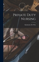 Private Duty Nursing - Primary Source Edition 134142362X Book Cover