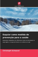 Esquiar como medida de prevenção para a saúde (Portuguese Edition) 6209885632 Book Cover