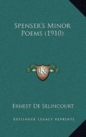 Spenser's Minor Poems 1022052942 Book Cover