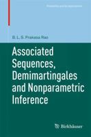 Associated Sequences, Demimartingales and Nonparametric Inference 3034807465 Book Cover